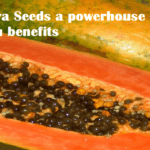 Papaya Seeds a powerhouse of health benefits