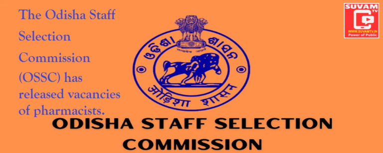 The Odisha Staff Selection Commission (OSSC) has released vacancies of pharmacists.