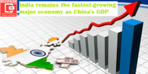 India remains the fastest-growing major Economy as China's GDP