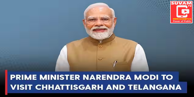 PM Shri Narendra Modi visit Chhattisgarh and Telangana