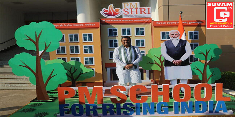 800 Govt Schools in Odisha will be developed into PM Shri schools.